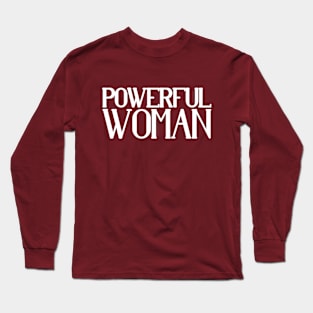 Feminist woman power quotes Long Sleeve T-Shirt